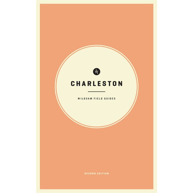 Wildsam Field Guides: Charleston 2nd Edition by Bruce, Taylor