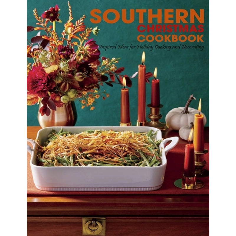 Southern Christmas Cookbook: Inspired Ideas for Holiday Cooking and Decorating by Gililland, Robert