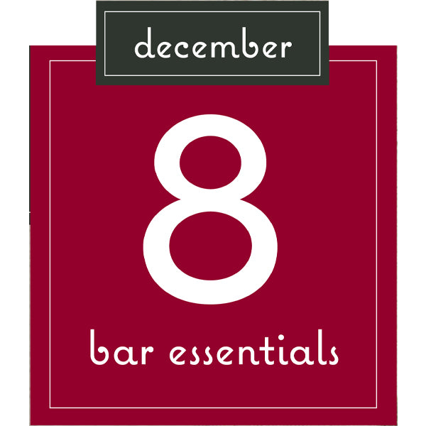 12 Days of Christmas - Day 8 | Bar Essentials