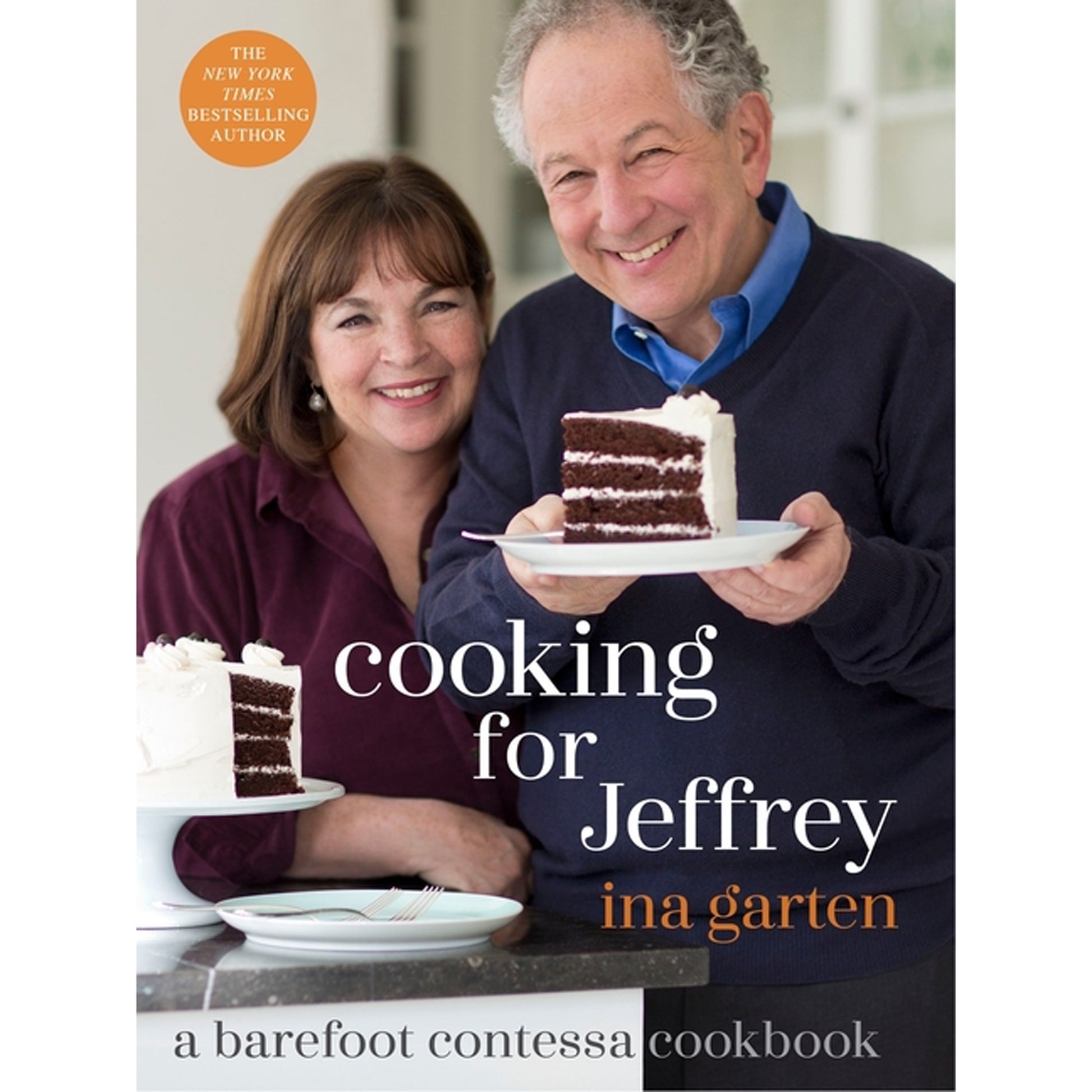 Cooking for Jeffrey: A Barefoot Contessa Cookbook by Garten, Ina