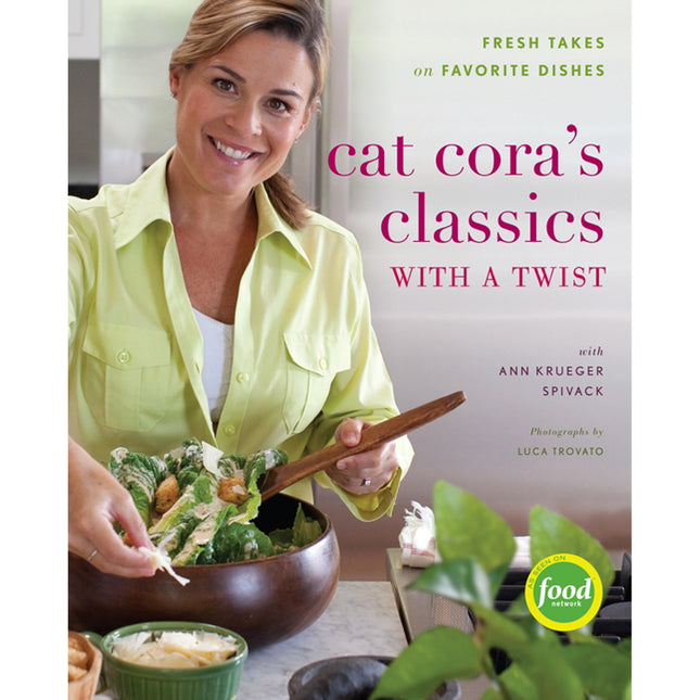 Cat Cora's Classics with a Twist: Fresh Takes on Favorite Dishes by Cora, Cat