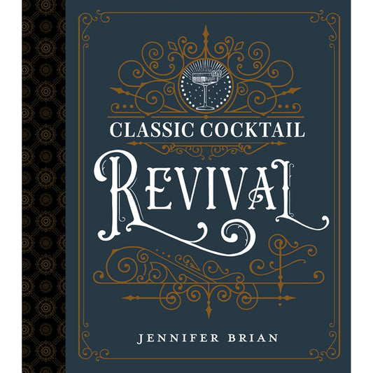 Classic Cocktail Revival by Brian, Jennifer