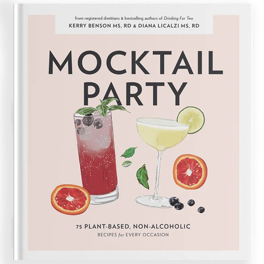 Mocktail Party: 75 Plant-Based, Non-Alcoholic Mocktail Recipes for Every Occasion by Licalzi, Diana