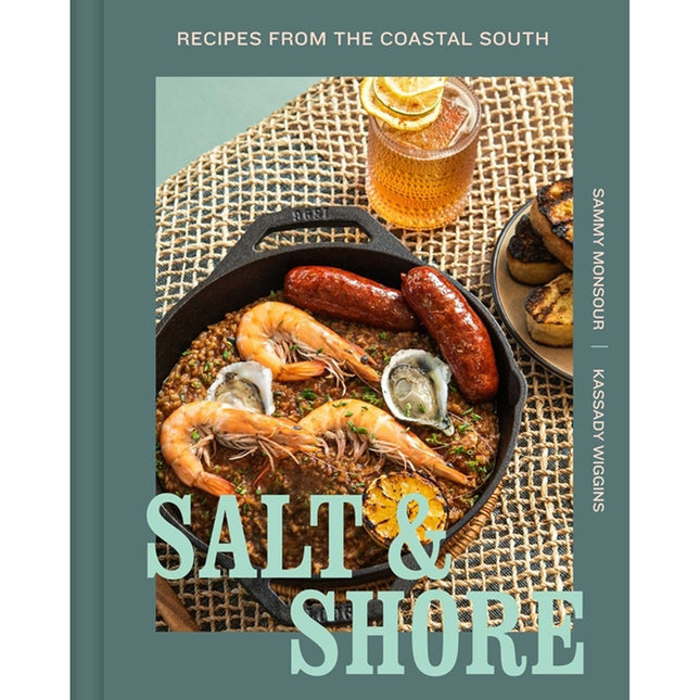 Salt and Shore: Recipes from the Coastal South by Monsour, Sammy