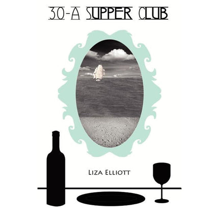 30-A Supper Club by Elliott, Liza
