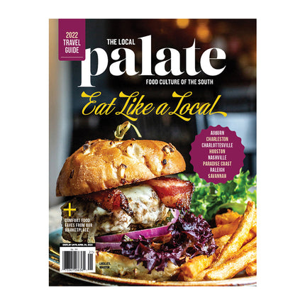 Cover of the Local Palate Spring Issue 2022. Pictures a cheese burger on the cover with the caption "Eat Like a Local"
