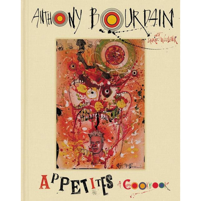Appetites: A Cookbook by Bourdain, Anthony