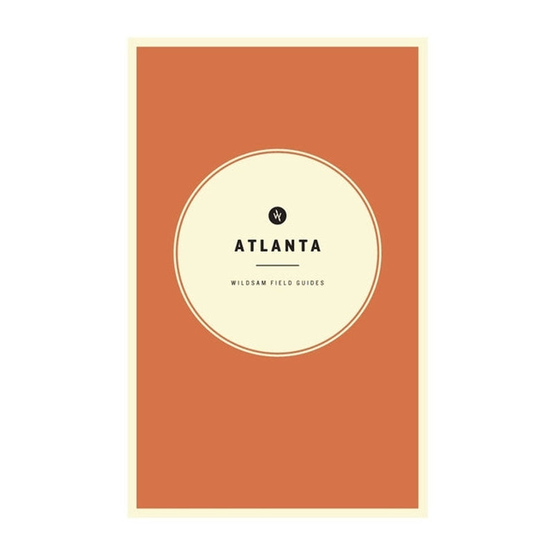 Wildsam Field Guides: Atlanta by Bruce, Taylor