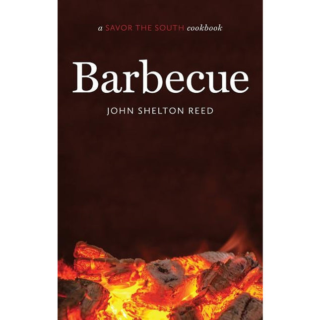 Barbecue: A Savor the South Cookbook by Reed, John Shelton