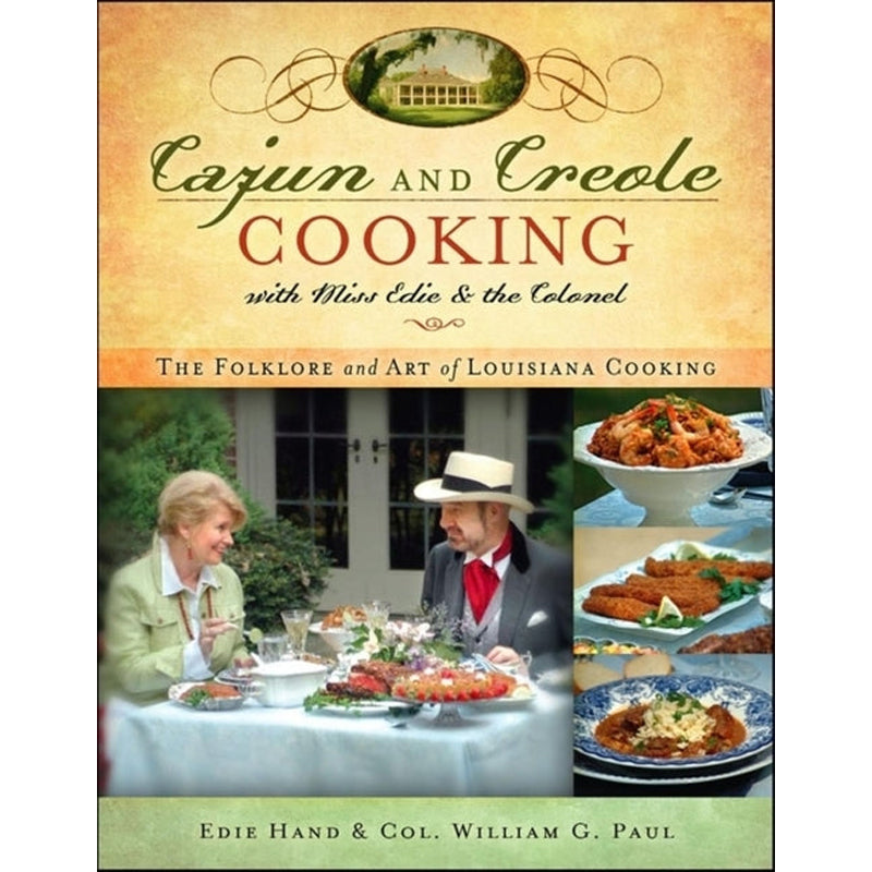 Cajun and Creole Cooking with Miss Edie and the Colonel: The