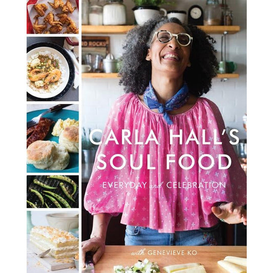 Carla Hall's Soul Food: Everyday and Celebration by Hall, Carla