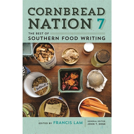 Cornbread Nation 7: The Best of Southern Food Writing by Lam, Francis