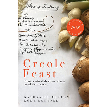 Creole Feast: Fifteen Master Chefs of New Orleans Reveal Their Secrets by Burton, Nathaniel