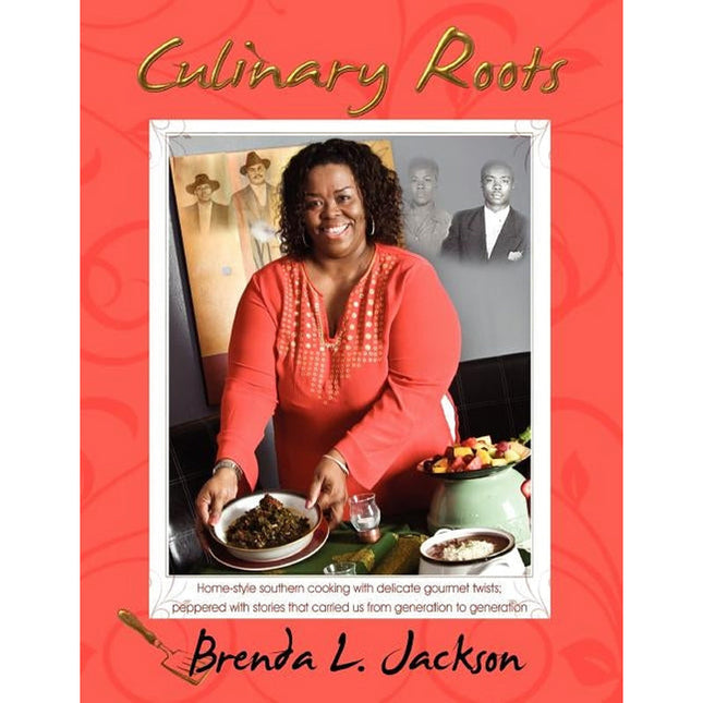 Culinary Roots: Food from the Soul of a People by Jackson, Brenda L.