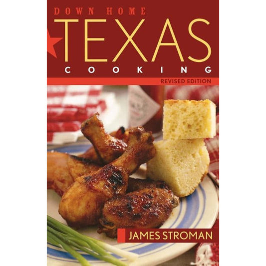 Down Home Texas Cooking by Stroman, James