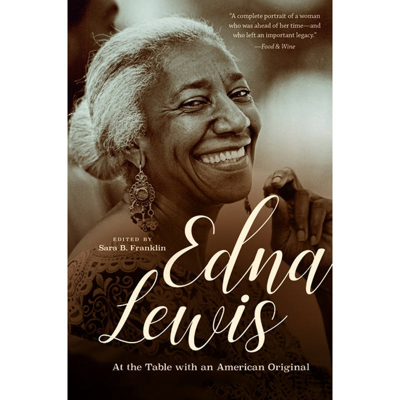 Edna Lewis: At the Table by Sara B. Franklin - TLP Marketplace – The ...