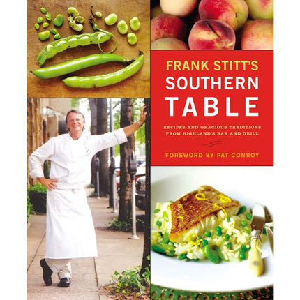Frank Stitt's Southern Table: Recipes and Gracious Traditions from Highlands Bar and Grill by Stitt, Frank