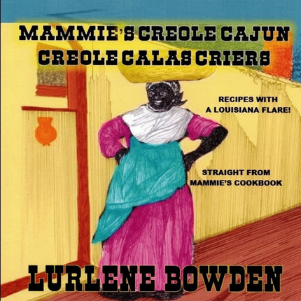 Creole Calas Criers by Bowden, Lurlene