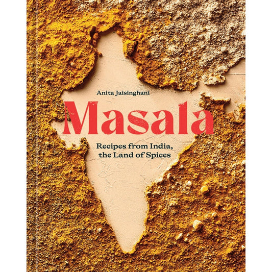 Masala: Recipes from India, the Land of Spices [A Cookbook] by Jaisinghani, Anita