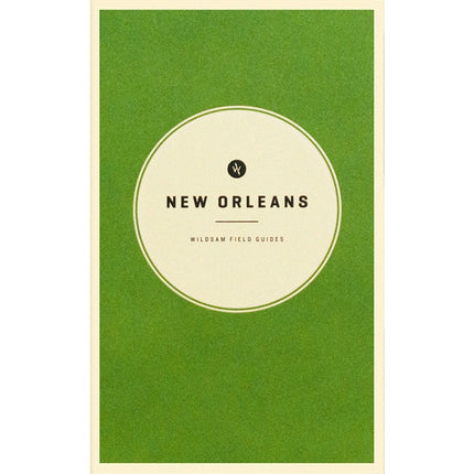 Wildsam Field Guides: New Orleans by Bruce, Taylor