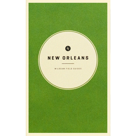 Wildsam Field Guides: New Orleans by Bruce, Taylor