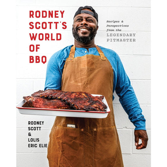 Rodney Scott's World of BBQ: Every Day Is a Good Day: A Cookbook by Scott, Rodney