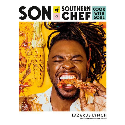 Son of a Southern Chef: Cook with Soul by Lynch, Lazarus