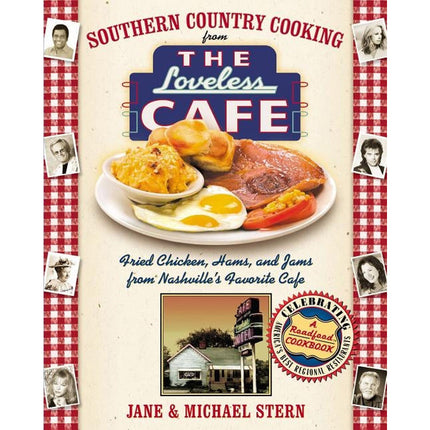 Southern Country Cooking from the Loveless Cafe: Fried Chicken, Hams, and Jams from Nashville's Favorite Cafe by Stern, Michael