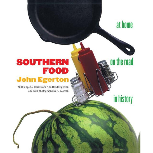 Southern Food: At Home, on the Road, in History by Egerton, John
