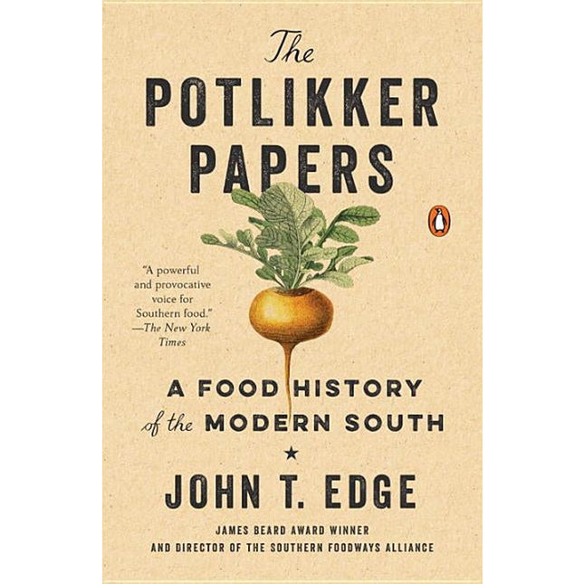 The Potlikker Papers: A Food History of the Modern South by Edge, John T.