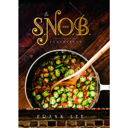 The S.N.O.B. Experience: Slightly North of Broad by Lee, Frank