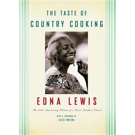 The Taste of Country Cooking: The 30th Anniversary Edition of a Great Southern Classic Cookbook by Lewis, Edna