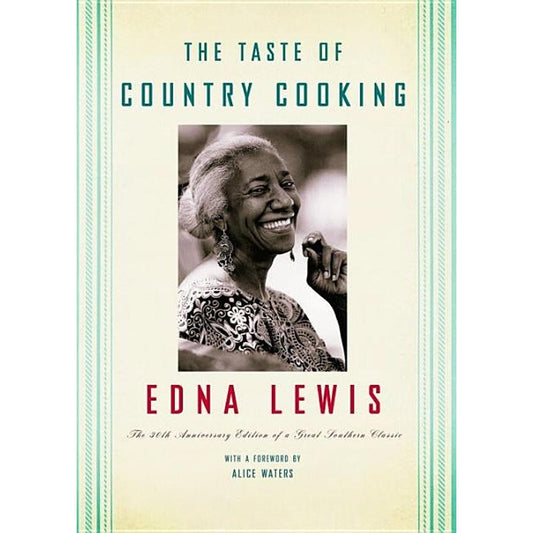 The Taste of Country Cooking: The 30th Anniversary Edition of a Great Southern Classic Cookbook by Lewis, Edna