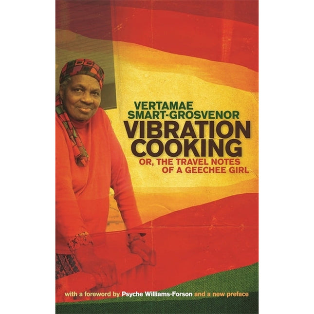 Vibration Cooking: or, The Travel Notes of a Geechee Girl by Smart-Grosvenor, Vertamae